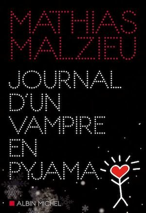 Mathias Malzieu – Journal d’un vampire en pyjama