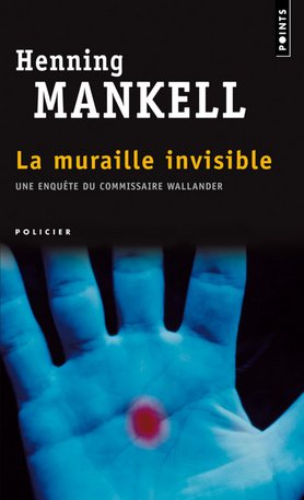 Henning Mankell – La Muraille invisible