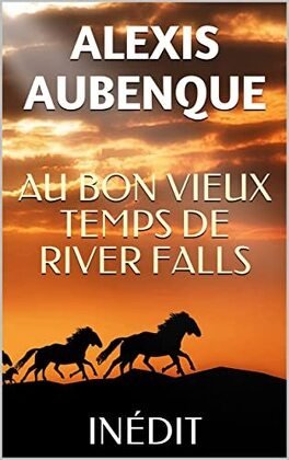 Alexis Aubenque - Au bon vieux temps de River Falls