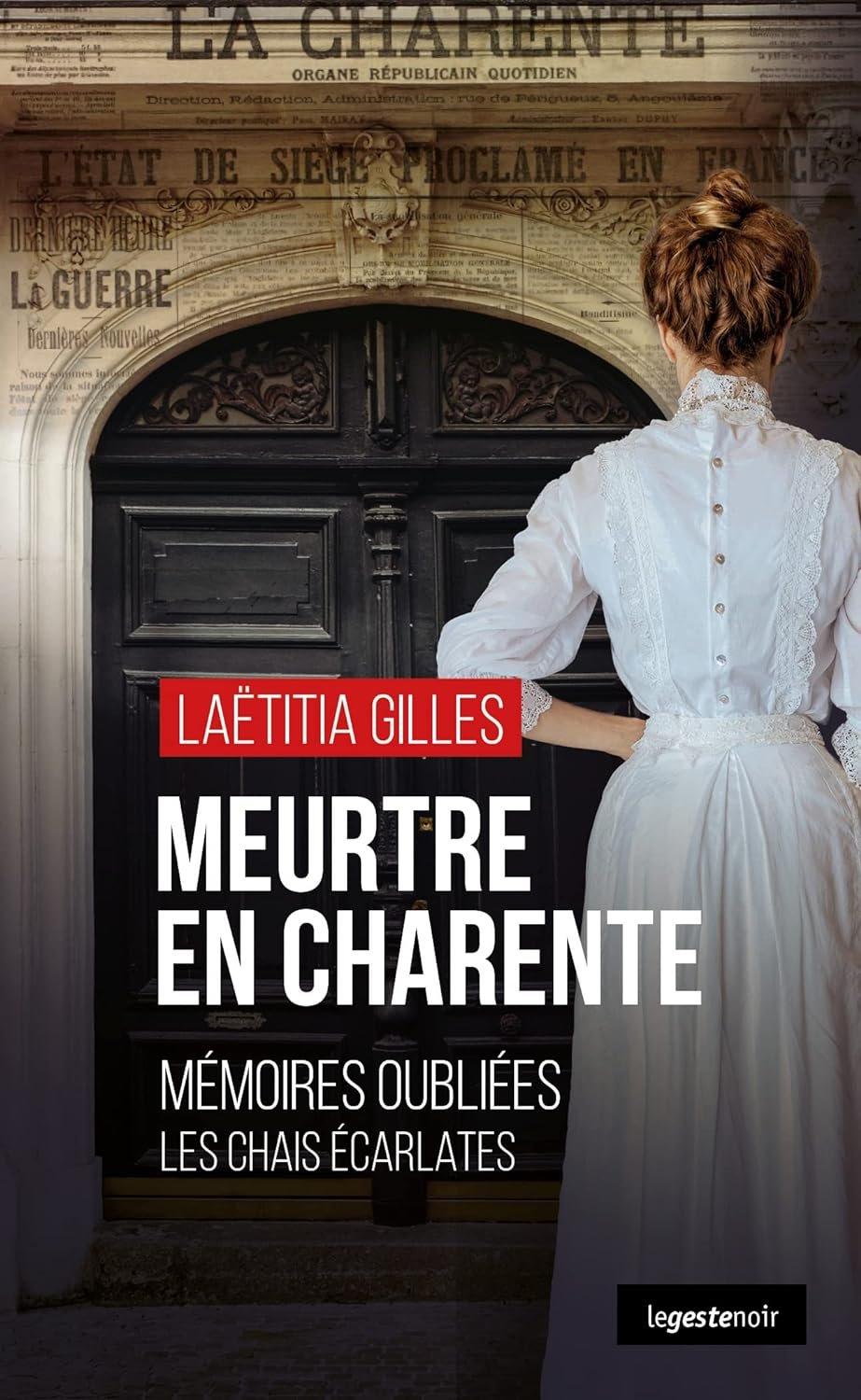 Laëtitia Gilles - Meurtre en Charente - Mémoires oubliées-Les chais écarlates