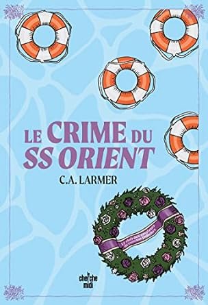 Christina Larmer - Le Club des amateurs de romans policiers, Tome 2 :  Le Crime du SS Orient