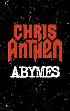 Chris ANTHEM - Abymes
