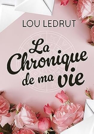 Lou Ledrut - La chronique de ma vie