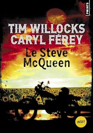 Caryl Férey ,Tim Willocks - Le Steve McQueen