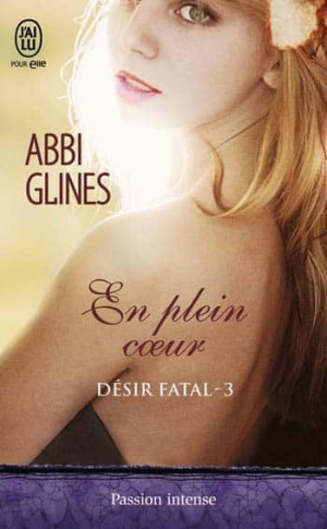 Abbi Glines – En plein Coeur – Tome 3