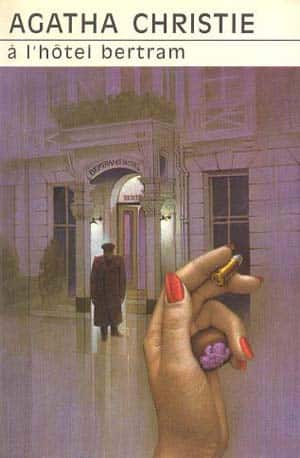 Agatha Christie – A l’hôtel Bertram