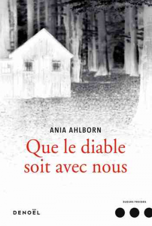 Ahlborn Ania – Que le diable soit avec nous