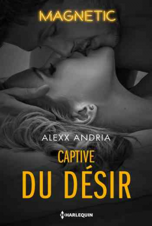 Alexx Andria – Captive du désir