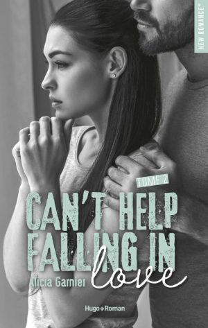 Alicia Garnier – Can’t help falling in love, Tome 2