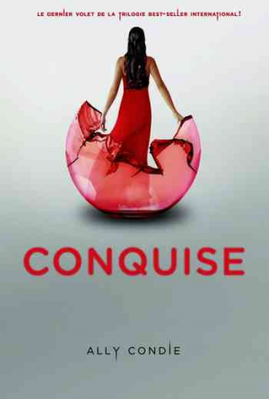Ally Condie – Promise – Tome 3: Conquise