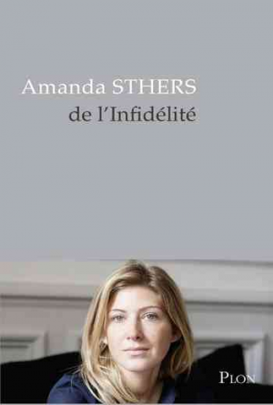 Amanda Sthers – De l’infidélité
