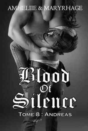 Amheliie & Maryrhage – Blood Of Silence, Tome 8 : Andreas