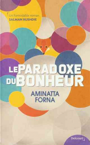 Aminatta Forna – Le Paradoxe du bonheur