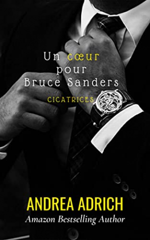 Andrea Adrich – Cicatrices, Tome 1 : Un cœur pour Bruce Sanders