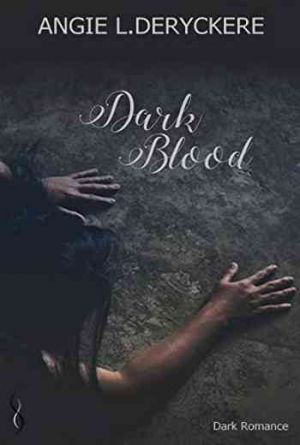 Angie L. Deryckere – Dark Blood