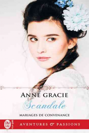 Anne Gracie – Mariages de convenance, Tome 2 : Scandale