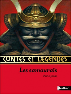 Anne Jonas – Contes et Legendes – Les samourais