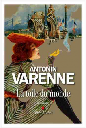 Antonin Varenne – La toile du monde