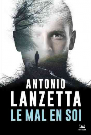Antonio Lanzetta – Le mal en soi