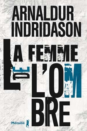Arnaldur Indridason – La Femme de l’ombre