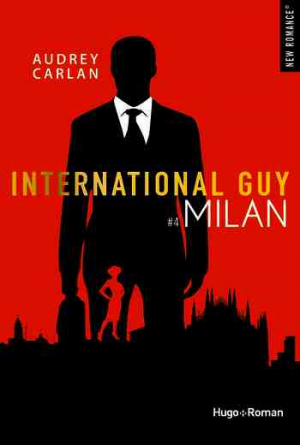 Audrey Carlan – International guy – Tome 4: Milan