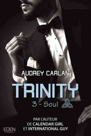 Audrey Carlan – Trinity, Tome 3 : Soul