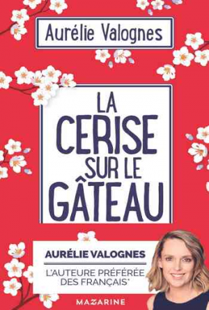 Aurélie Valognes – La Cerise sur le gâteau