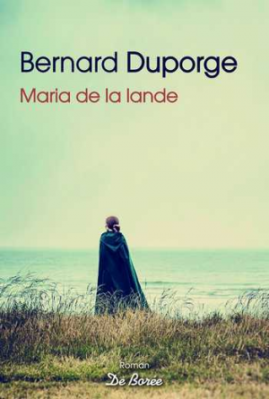 Bernard Duporge – Maria de la lande