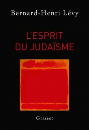Bernard-Henri Levy – L’esprit du judaïsme