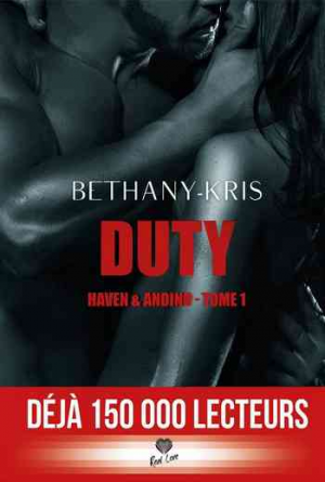 Bethany Kris – Haven & Andino, Tome 1 : Duty