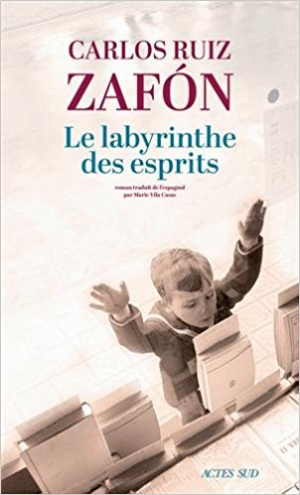 Carlos Ruiz Zafón – Le Labyrinthe des esprits