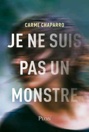 Carme Chaparro – Je ne suis pas un monstre