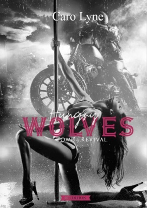 Caro Lyne – Hungry Wolves, Tome 4 : Revival