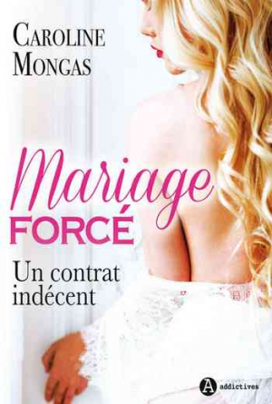 Caroline Mongas – Mariage forcé: Un contrat indécent