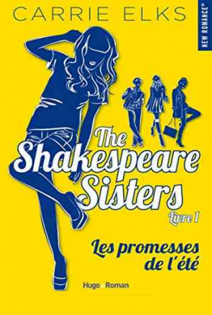 Carrie Elks – The Shakespeare Sisters, Tome 1 : Les Promesses de l’été