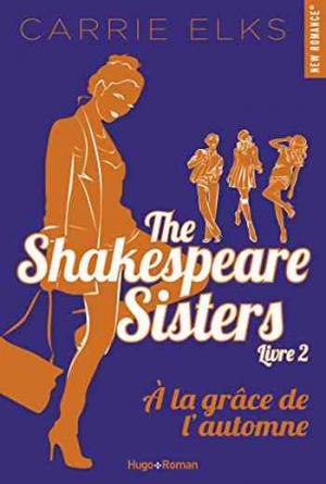 Carrie Elks – The Shakespeare Sisters, Tome 2 : À la grâce de l’automne