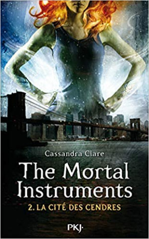 Cassandra CLARE – The Mortal Instruments, Tome 02: La cité des cendres