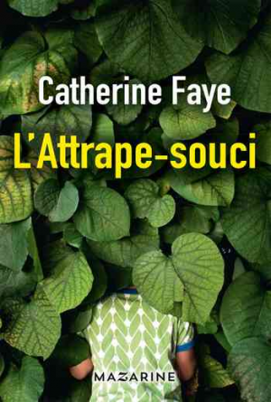 Catherine Faye – L’attrape-souci