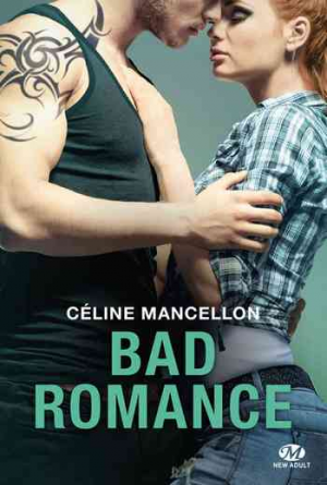 Céline Mancellon – Bad Romance – Tome 1