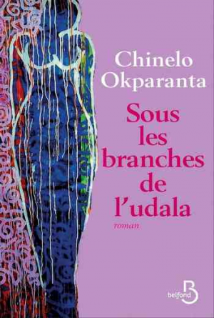 Chinelo Okparanta – Sous les branches de l’udala