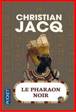 Christian Jacq – Le Pharaon noir