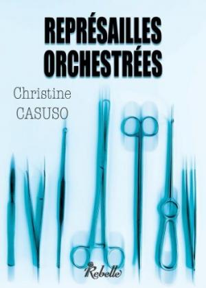 Christine Casuso – Représailles Orchestrées