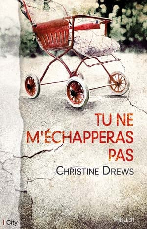 Christine Drews – Tu ne m’échapperas pas