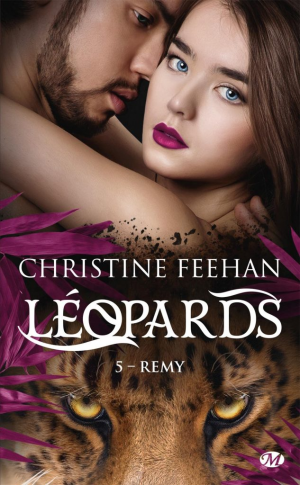 Christine Feehan – Léopards, Tome 5 : Remy