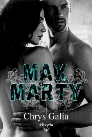 Chrys Galia – Max Marty