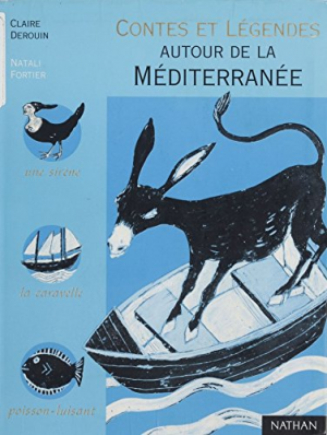 Claire Derouin – Contes et Legendes autour de la Mediterranee