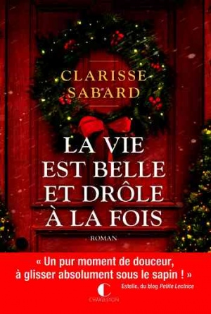 Clarisse Sabard – La vie est belle et drôle à la fois