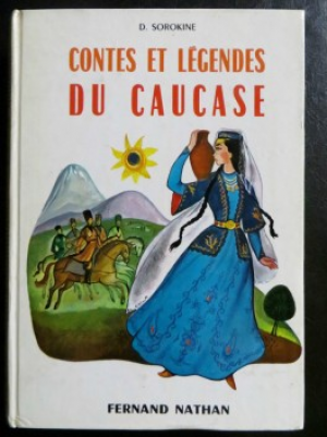 D. Sorokine – Contes et Legendes du Caucase
