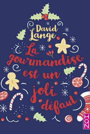 David Lange – La gourmandise est un joli défaut