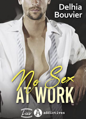 Delhia Bouvier – No Sex at Work